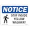 Signmission OSHA Notice, 5" Height, Stay Inside Yellow Walkway Sign With Symbol, 7" X 5", Landscape OS-NS-D-57-L-18435 - alternate 1